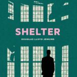 Shelter, Douglas Lloyd Jenkins