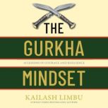 The Gurkha Mindset, Kailash Limbu