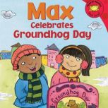 Max Celebrates Groundhog Day, Adria Worsham