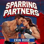 Sparring Partners, Erin Rose