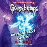 The Headless Ghost Classic Goosebump..., R. L. Stine