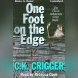 One Foot On The Edge, C.K. Crigger