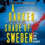 A Darker Shade of Sweden, JohnHenri Holmberg