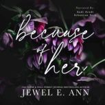 Because of Her, Jewel E. Ann