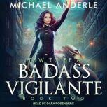 How To Be a Badass Vigilante II, Michael Anderle