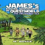 Jamess Ragtag Adventures in Questwor..., M. Doyle