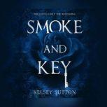 Smoke and Key, Kelsey Sutton