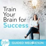 Train Your Brain for Success, Amy Applebaum