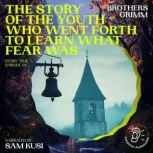 The Story of the Youth Who Went Forth..., Brothers Grimm