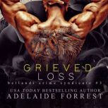 Grieved Loss, Adelaide Forrest
