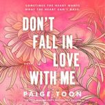 Dont Fall in Love With Me, Paige Toon