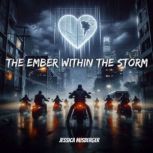 The Ember Within the Storm, Jessica Nusberger