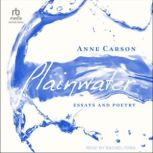 Plainwater, Anne Carson