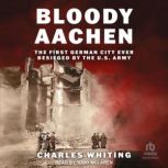 Bloody Aachen, Charles Whiting