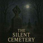 The Silent Cemetery Book summary  a..., Dorian West