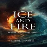 Ice and Fire, Baldur Einarsson