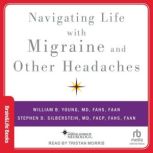 Navigating Life with Migraine and oth..., MD Silberstein