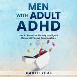 Men with Adult ADHD, Garth Zeus