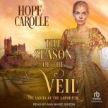 The Season of the Veil, Hope Carolle