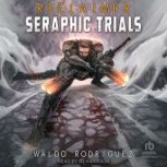 Seraphic Trials, Waldo Rodriguez