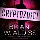 Cryptozoic, Brian W. Aldiss