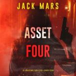 Asset Four A Lara King Espionage Thr..., Jack Mars