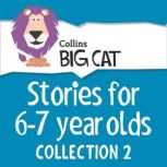 Stories for 6 to 7 year olds Collection 2, Claire Llewellyn