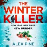 The Winter Killer, Alex Pine