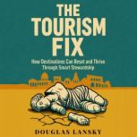 The Tourism Fix, Douglas Lansky