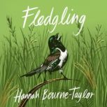 Fledgling, Hannah BourneTaylor
