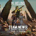 Team Newb, M. Helbig