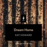 Dream Home, Kat Howard