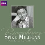 Remembering Spike Milligan, Spike Milligan