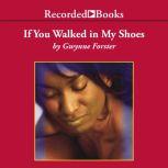 If You Walked in My Shoes, Gwynne Forster