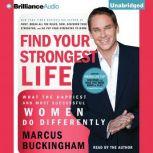 Find Your Strongest Life, Marcus Buckingham