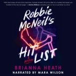 Robbie McNeils Hit List, Brianna Heath