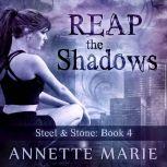 Reap the Shadows, Annette Marie