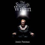 The Strength Within, Annie Pateman