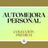 Automejora Personal Coleccion Premiu..., LIBROTEKA