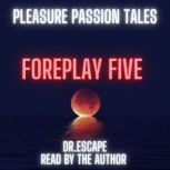 PLEASURE PASSION TALES, Dr.Escape