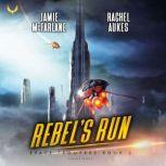 Rebels Run, Rachel Aukes