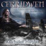 Cerridwen Celtic Goddess of Inspiration, Kristoffer Hughes