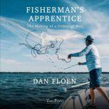 FISHERMANS APPRENTICE, Dan Floen