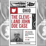 The Cleveland John Doe Case, Thibault Raisse