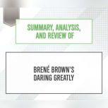 Summary, Analysis, and Review of Bren Brown's Daring Greatly, Start Publishing Notes