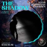 The Shadow Story Time, Episode 155, Hans Christian Andersen