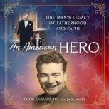 An American Hero, Tom  Davis Jr.