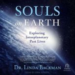 Souls on Earth, Dr. Linda Backman