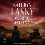 Mortal Radiance, Kathryn Lasky