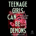 Teenage Girls Can Be Demons, Hailey Piper